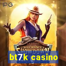 bt7k casino